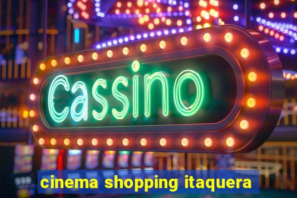 cinema shopping itaquera